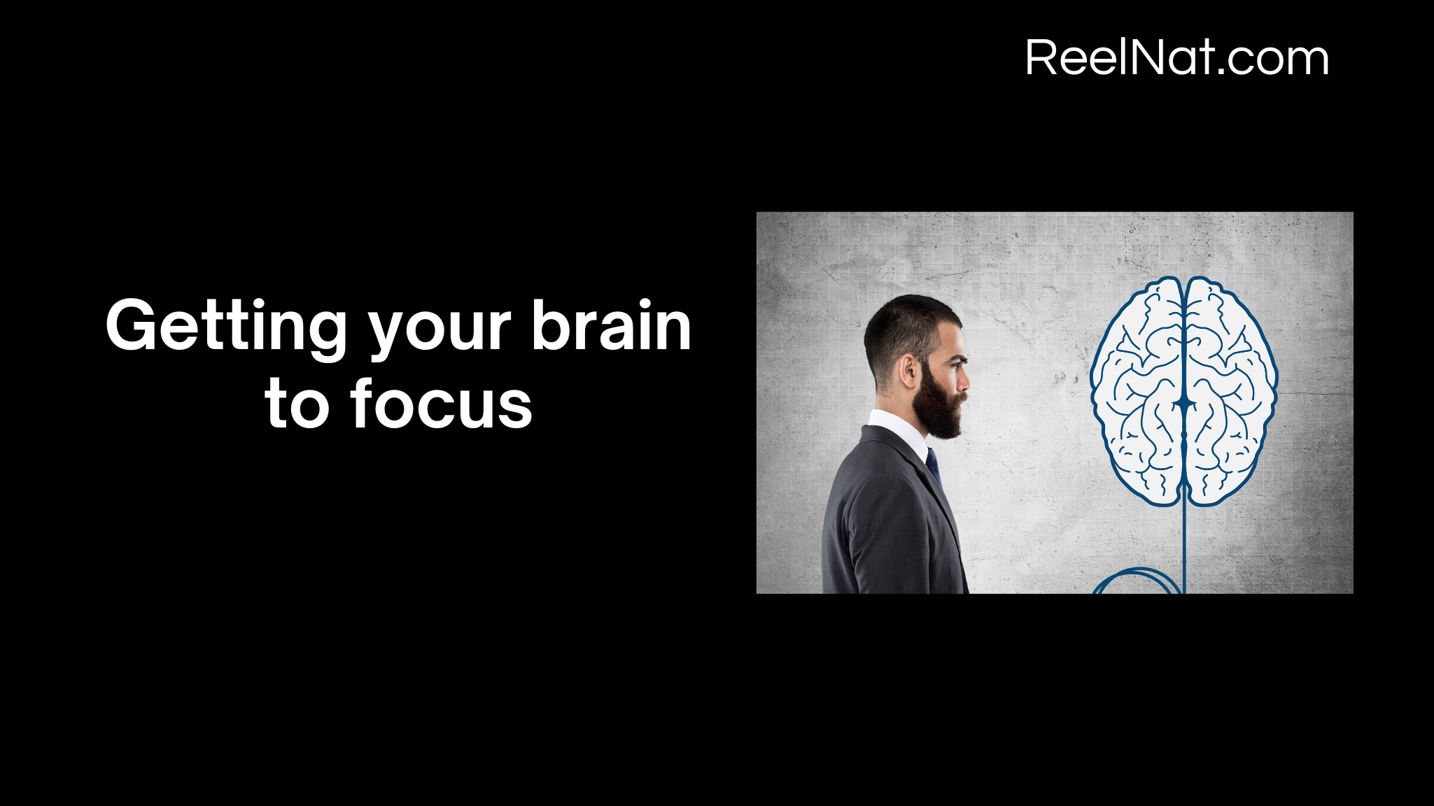 Getting your brain to focus