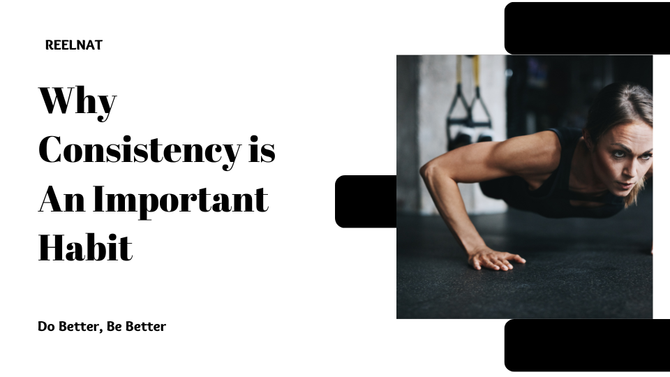 Why Consistency is An Important Habit