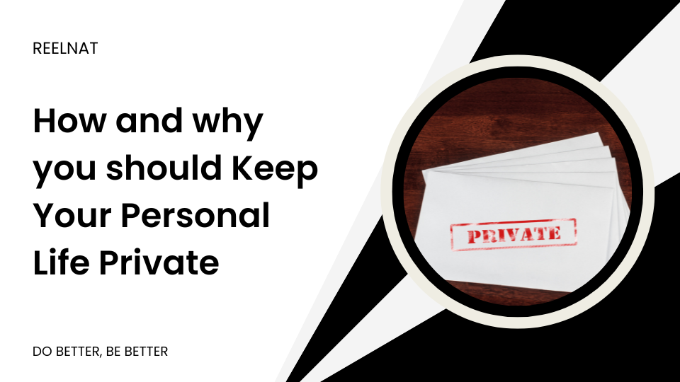 How and why you should Keep Your Personal Life Private