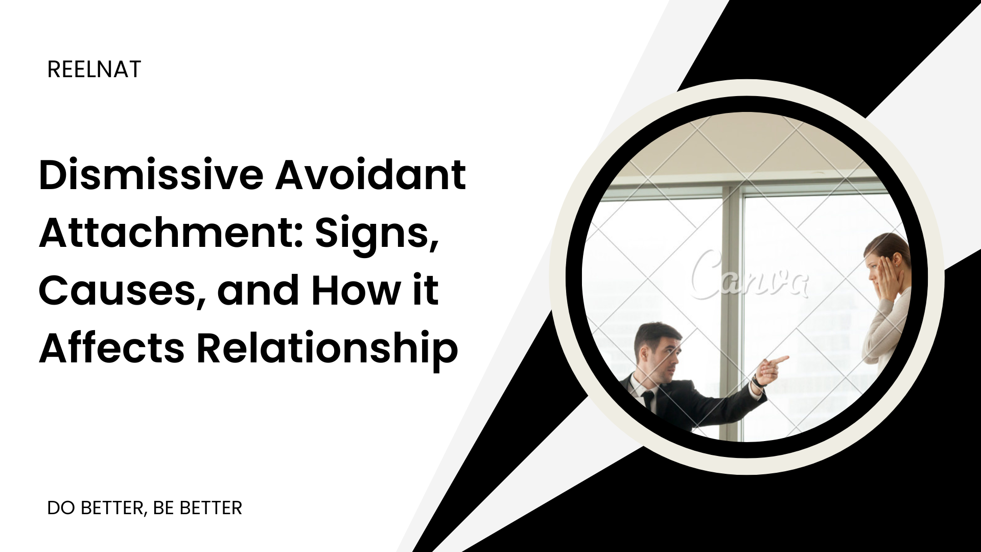 Dismissive Avoidant Attachment Signs Causes And How It Affects Relationship