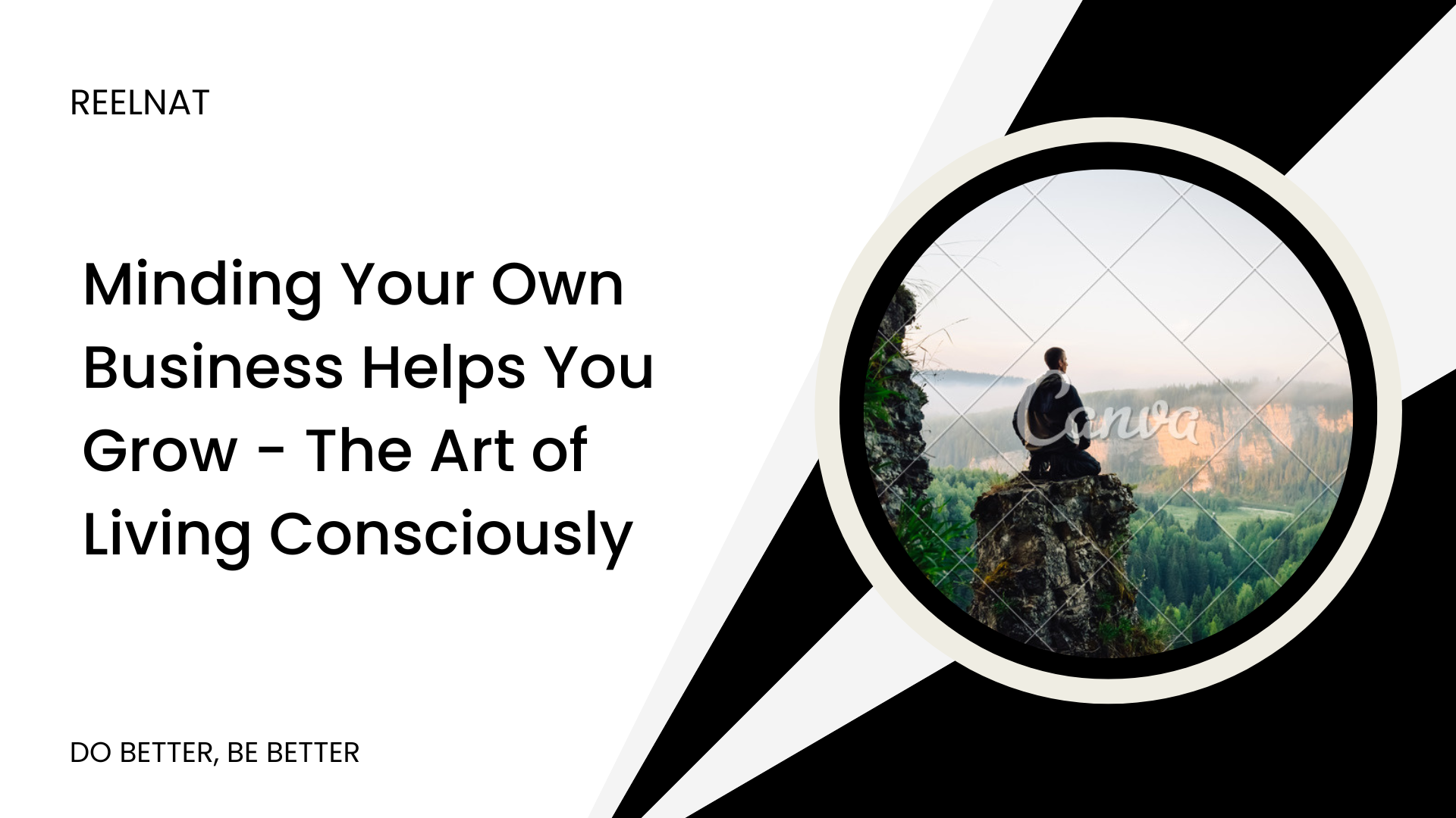 Minding Your Own Business Helps You Grow – The Art of Living Consciously