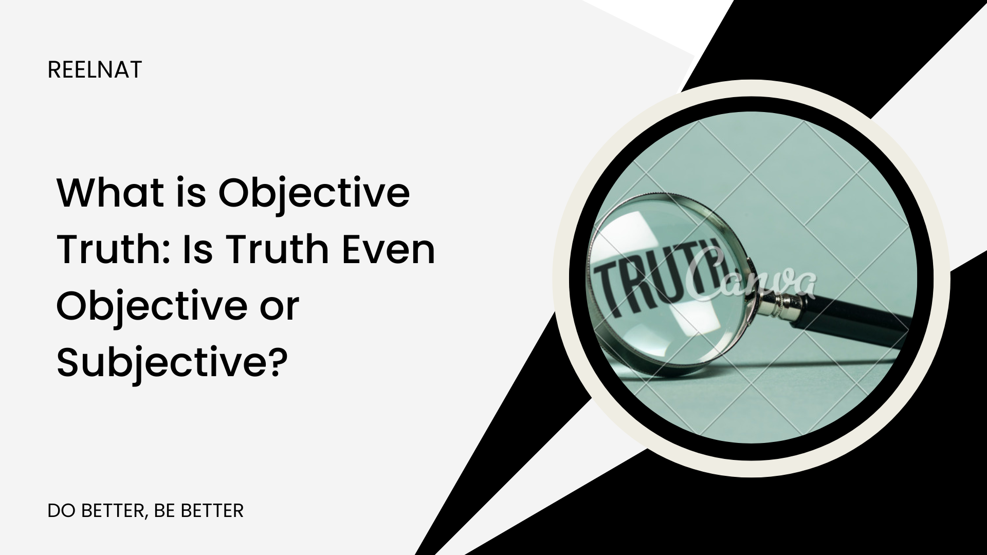 What is Objective Truth: Is Truth Even Objective or Subjective?